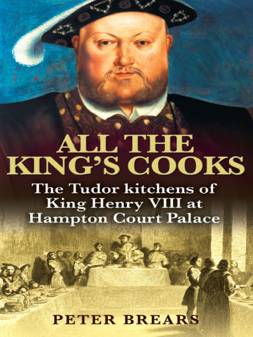 Title details for All the King's Cooks by Peter Brears - Available